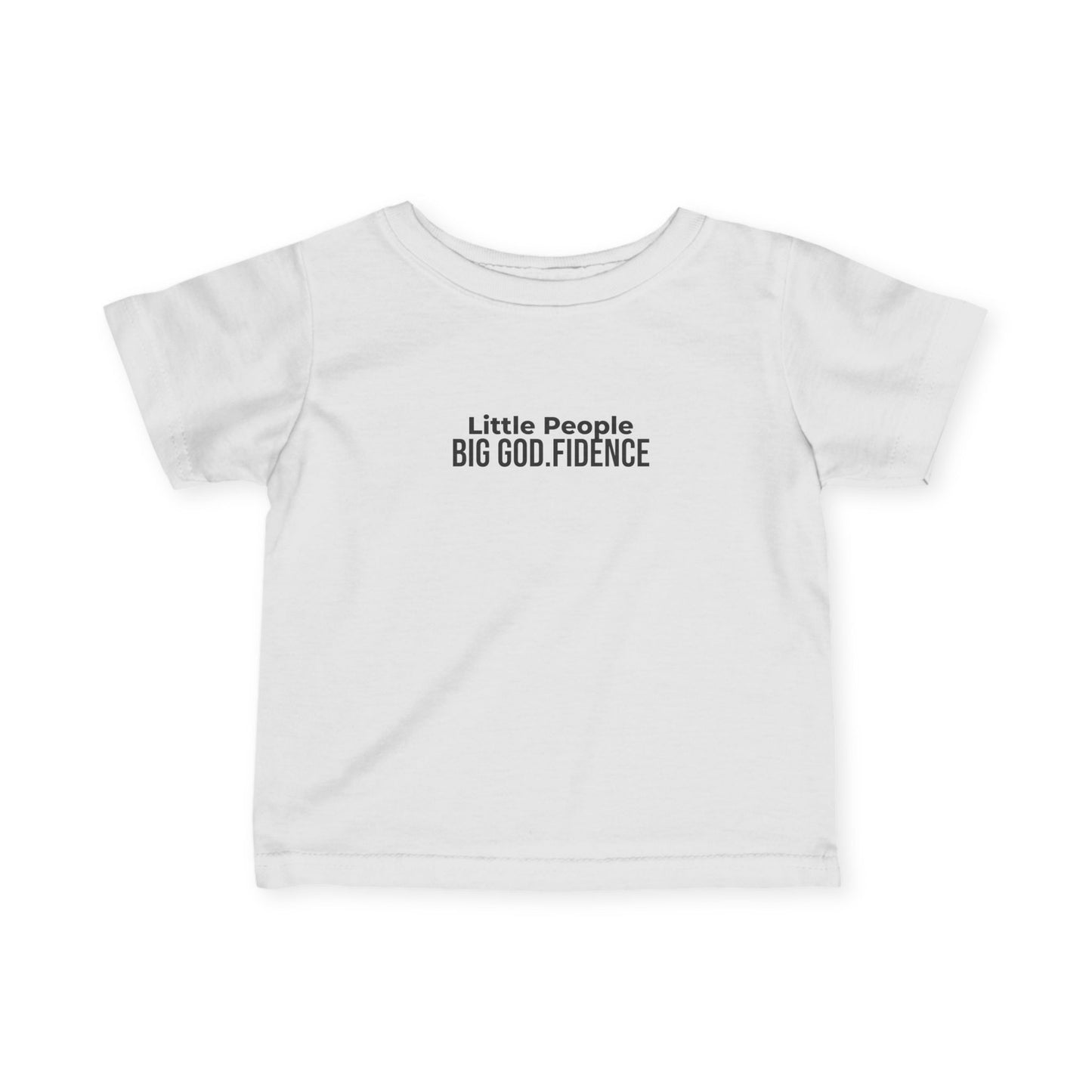 Infant Tee - "Little People, Big God.fidence" Faith Baby Shirt